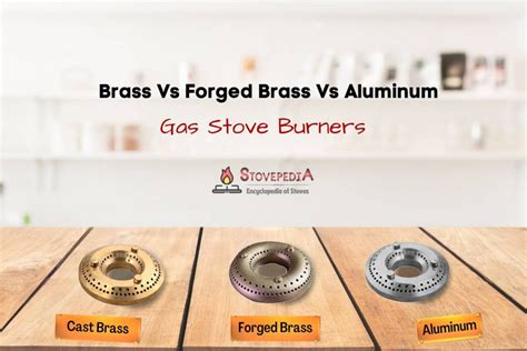 gas stove burner brass vs aluminium